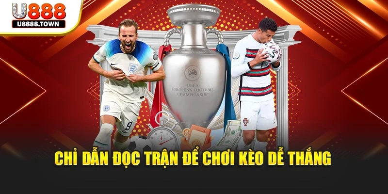 Chỉ dẫn đọc trận để chơi kèo dễ thắng