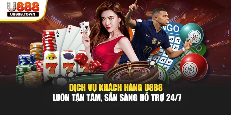 Dịch vụ khách hàng U888 luôn tận tâm, sẵn sàng hỗ trợ 24/7